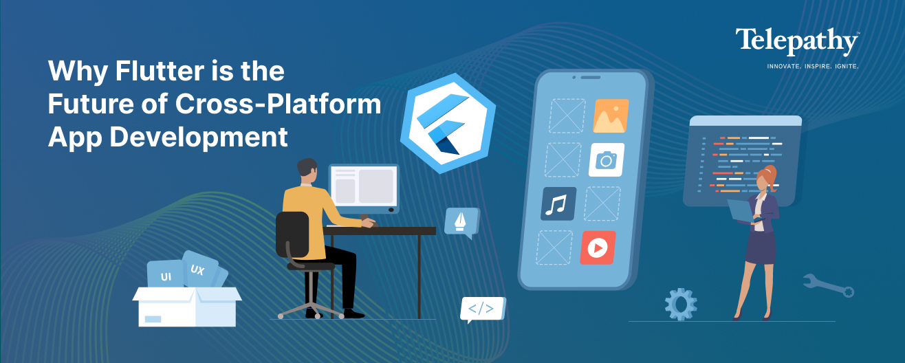 Why Flutter Is the Future of Cross-Platform App Development